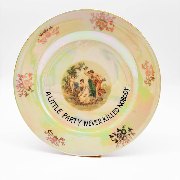 Wandteller "A Little Prty Never Killed Nobody"