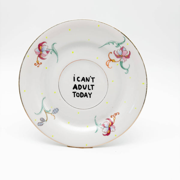 Wandteller "I Can't Adult Today"